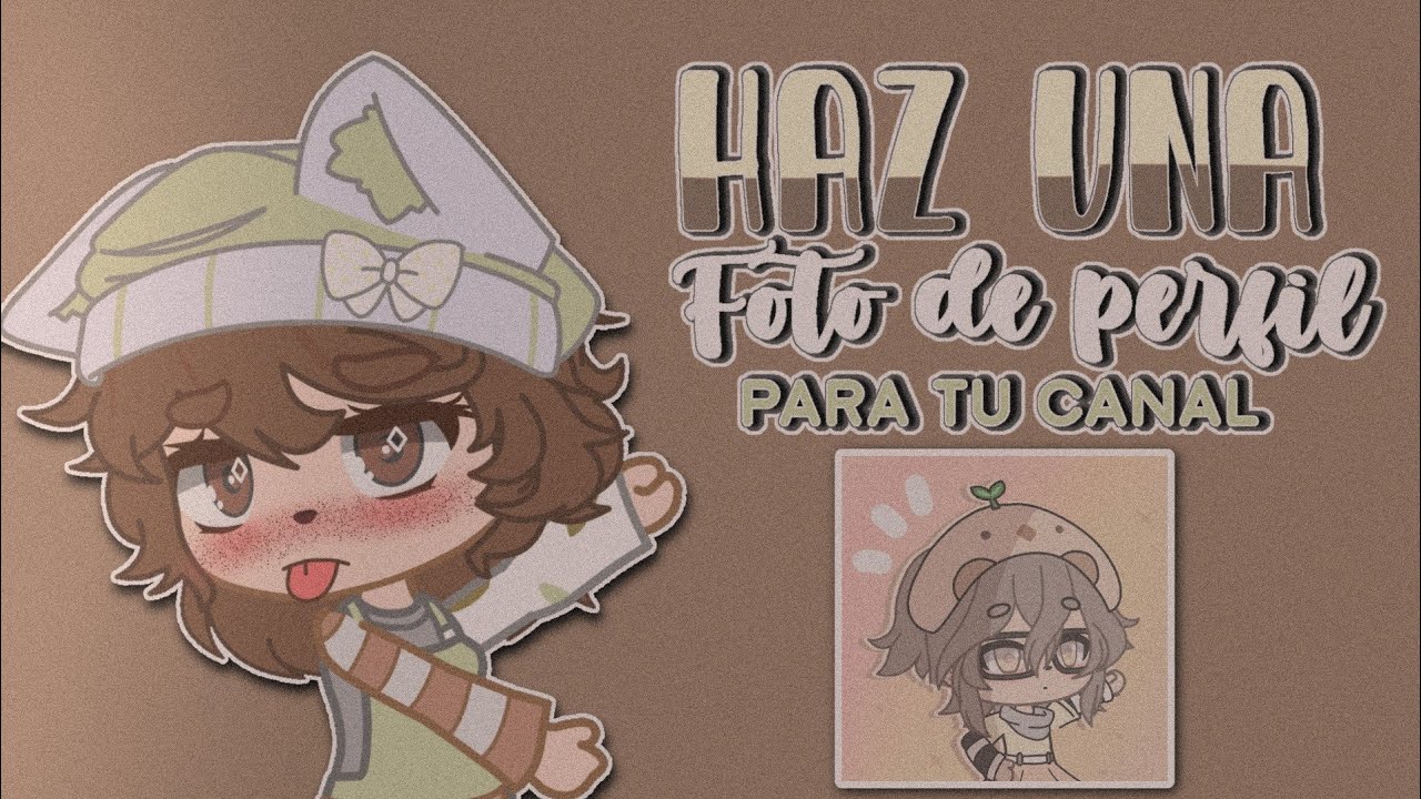 Como fazer foto de perfil e banner para canal - PT 1 - Gacha 