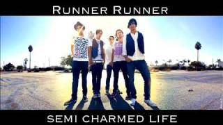 Watch Runner Runner Semicharmed Life video