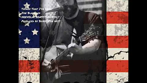 Things That I've Done-Joe Blaylock