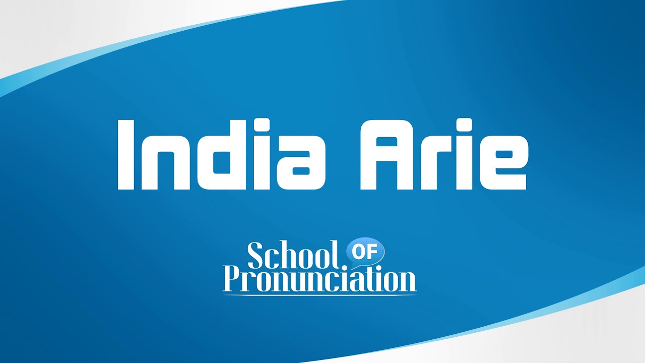 learn-how-to-pronounce-india-arie-youtube