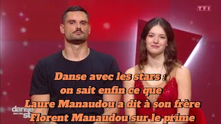 Danse avec les stars : on sait enfin ce que Laure Manaudou a dit à son frère Florent Manaudou