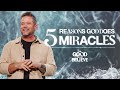 5 reasons why god does miracles