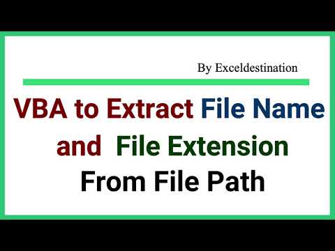 VBA to Extract File Name and File extension from File Path - Get File Information in Excel