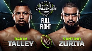 Rakim Talley vs Santino Zurita | 2022 PFL Challenger Series - Week 7