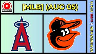 🔴 Los Angeles Angels vs Baltimore Orioles | MLB Baseball August 5, 2026 Live SCOREBOARD EN VIVO