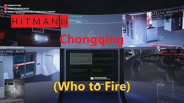 HITMAN 3: Chongqing Who to Fire (Certainty Principle) End Of An Era