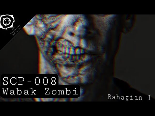 SCP-008 “Wabak Zombi” Bahagian 1