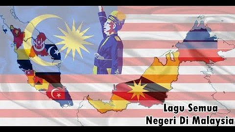 Lagu semua negeri di Malaysia