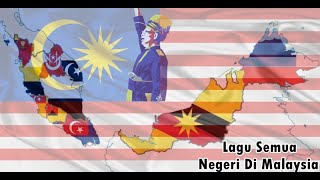 Lagu semua negeri di Malaysia