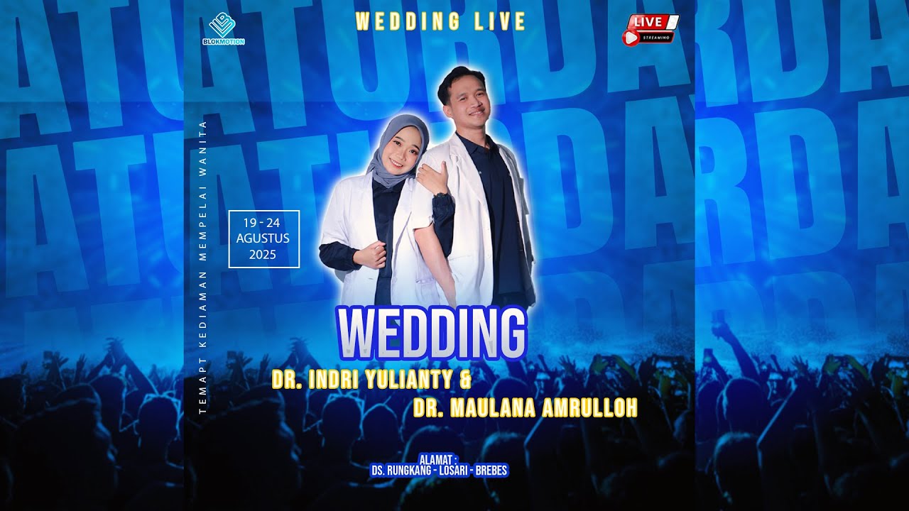 🔴 LIVE WEDDING AKAD NIKAH  Dr. INDRI YULIANTY & Dr. MAULANA AMRULLOH