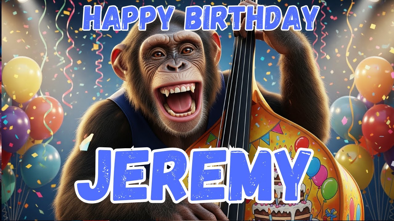 JEREMY Happy Birthday Song - Happy Birthday to Jeremy