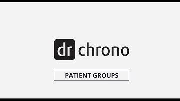 Training: DrChrono Account Set Up | Patient Groups