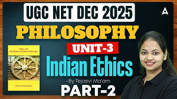 UGC NET Philosophy Unit 3 | UGC NET Philosophy Indian Ethics By Tejasvi Ma