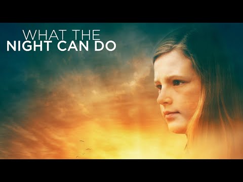 What the Night Can Do (2020) | Full Movie | Stuart Margolin | JoBeth Williams | Peyton Kennedy