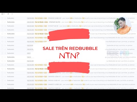 Video: Redbubble có thả ship không?