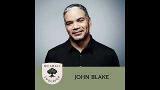 159: John Blake: More Than I Imagined