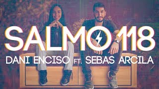 Sebas Arcila - SALMO 118 (feat. Dani Enciso) (Lyric Video)