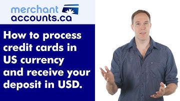 How to Process Credit Cards in USD and Receive your Deposit in U.S Dollars