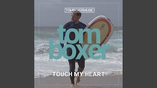 Touch My Heart (Original Mix)
