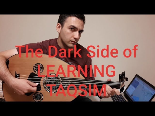 The Dark Side of Learning Taqsim - How I learned how to play taqsim class=