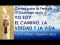 CANTOS PARA LA PASCUA - 5º Domingo   ciclo A - YO SOY CAMINO , LA VERDAD Y LA VIDA