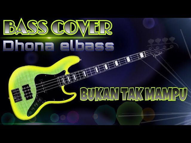 Bukan Tak Mampu (Mirnawati) - Bass Cover class=