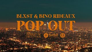 Video thumbnail of "Blxst, Bino Rideaux - Pop Out (Official Music Video)"