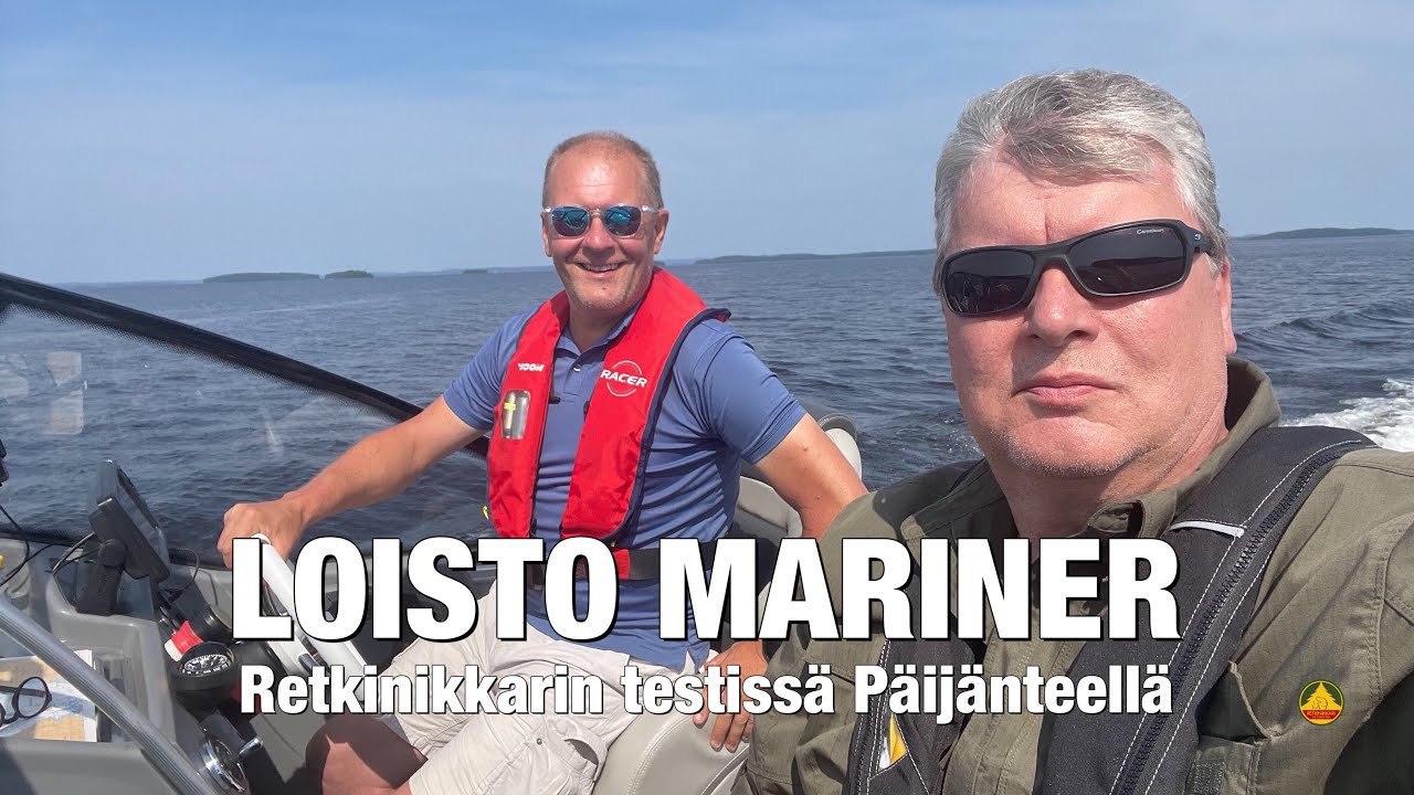 Loisto Mariner - Retkinikkarin testissä Päijänteellä