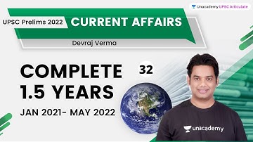 Complete 1.5 Years Current Affairs For UPSC CSE 2022 | JAN 2021- MAY 2022 | Devraj Verma