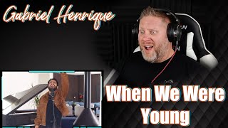 Gabriel Henrique - When We Were Young | REACTION