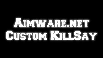 Customisable Killsay Lua - AIMWARE.net