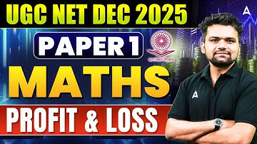 UGC NET Paper 1 | UGC NET Maths Paper 1 Profit & Loss #3 | UGC NET Paper 1 By Abhishek Sir