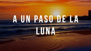 Paroles A UN PASO DE LA LUNA Resimi