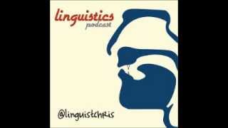 (Archival) Linguistics Podcast Episode 4: Morphology