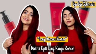 Best hair care routine to grow long hair - Matrix Opti Long Range Honest Review | Priyanka Ghosh