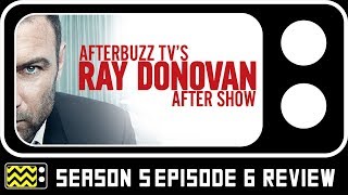 Ray Donovan Season 5 Episode 6 Review & After Show | AfterBuzz TV