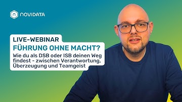 Führung ohne Macht? Wie du als DSB oder ISB trotzdem Wirkung erzielst. (NOVIDATA Webinar 10.12.2025)