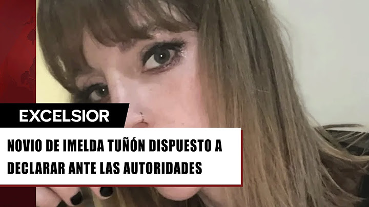 Novio de Imelda Tuñón rompe el silencio y asegura está dispuesto a hablar con las autoridades