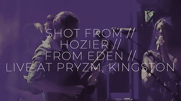SHOT FROM // HOZIER // FROM EDEN // LIVE AT PRYZM, KINGSTON