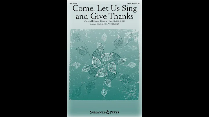 COME, LET US SING AND GIVE THANKS (SATB Choir) - R...