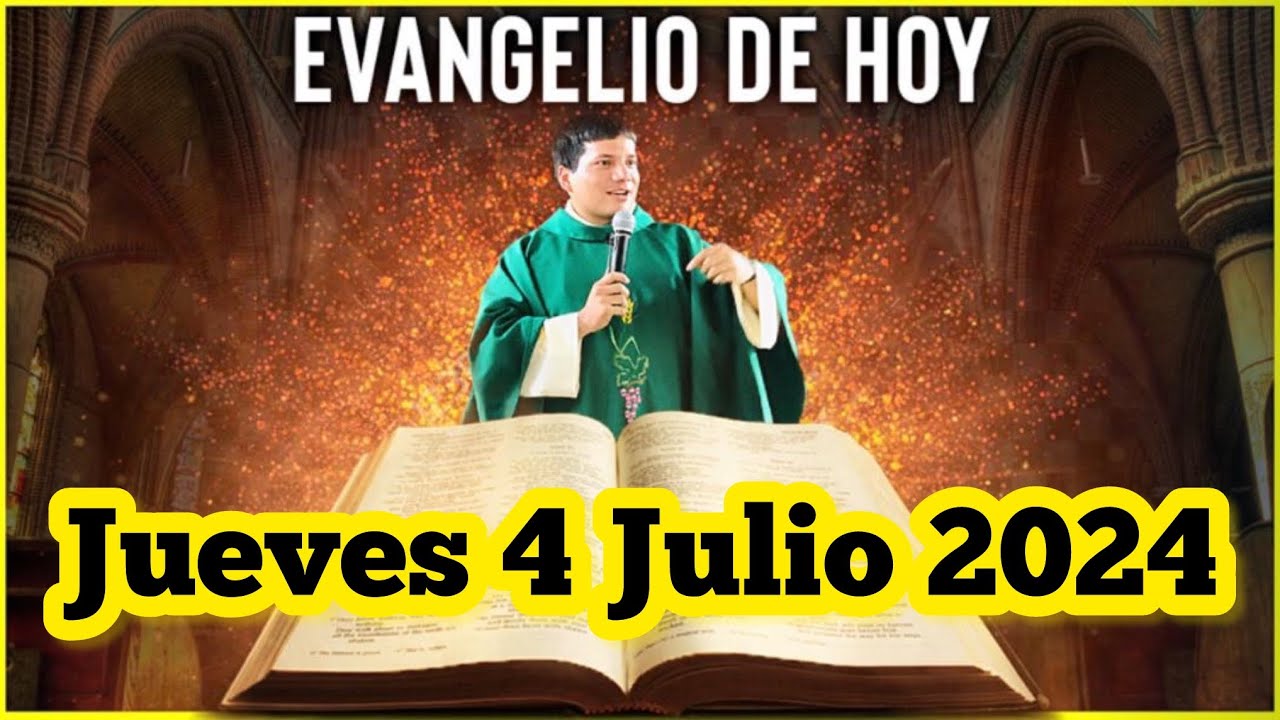 EVANGELIO DE HOY Jueves 4 Julio 2024 con el Padre Marcos Galvis - YouTube