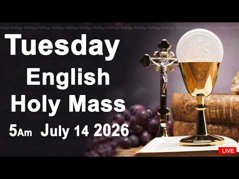Catholic Mass Today I Daily Holy Mass I Tuesday July 14 2026 I English Holy Mass I 5.00 AM