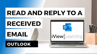 How to read and reply to a received email in Outlook