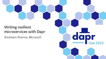 Writing resilient microservices with Dapr - Shubham Sharma, Microsoft