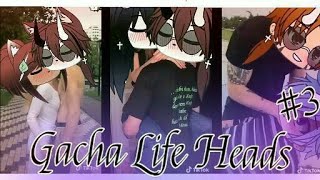 Gacha Life Heads Compilation🌟//part 3// special for 5k subscribers!!!