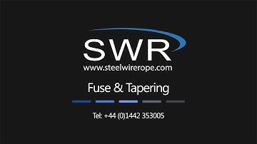 Steel Wire Rope - Fuse & Tapering Service
