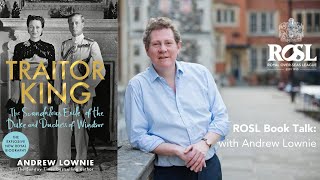 rosl book talk: traitor king by andrew lownie