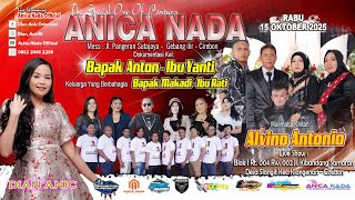 🔴LIVE ANICA NADA ( DIAN ANIC ) | EDISI SIANG 15 OKTOBER 2025 | SLANGIT  | KLANGENAN | CIREBON