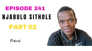 EPISODE 241 / UMNDENI WAMI WAKWENZA KONKE OKUSEMANDLENI UKUVIKELA IKUSASA NEMPILO YAMI NGIZENZE MINA