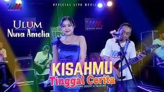 Ulum Ft  Nuva Amelia - Kisahmu Tinggal Cerita ( Live Music)